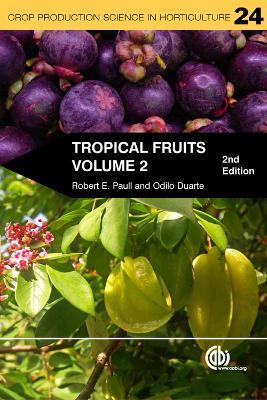 Tropical Fruits, Volume 2 - Robert E Paull,Odilo Duarte - cover