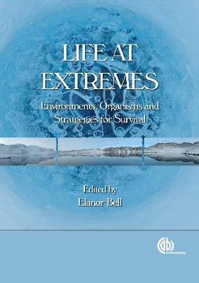 Life at Extremes: Environments, Organisms and Strategies for Survival - cover