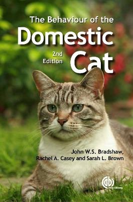 Behaviour of the Domestic Cat - John Bradshaw,Rachel Casey,Sarah Brown - cover