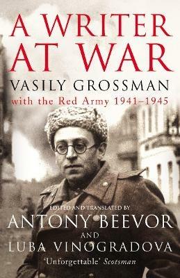 A Writer At War: Vasily Grossman with the Red Army 1941-1945 - Vasily Grossman - cover