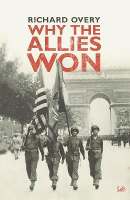 Why The Allies Won - Richard Overy - cover