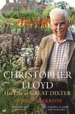 Christopher Lloyd: His Life at Great Dixter