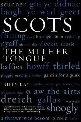 Scots: The Mither Tongue - Billy Kay - cover