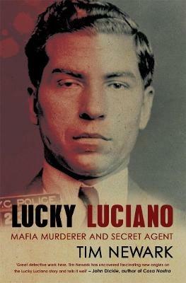 Lucky Luciano: Mafia Murderer and Secret Agent - Tim Newark - cover