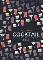 The Classic Cocktail Bible