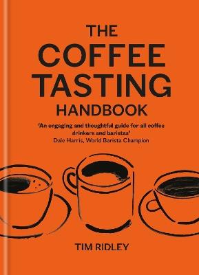The Coffee Tasting Handbook - Tim Ridley - cover