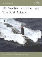 US Nuclear Submarines: The Fast-attack - Jim Christley - cover