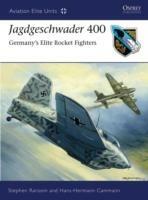 Jagdgeschwader 400: Germany's Elite Rocket Fighters