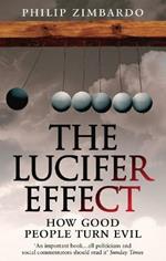 The Lucifer Effect: How Good People Turn Evil