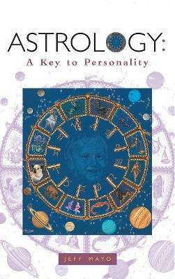 Astrology: A Key to Personality - Jeff Mayo - cover