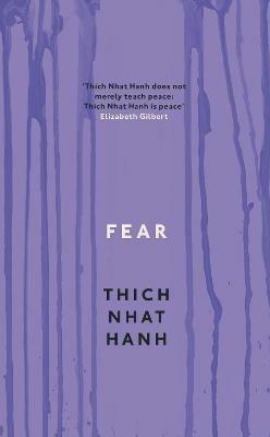 Fear: Essential Wisdom for Getting Through The Storm - Thich Nhat Hanh - cover