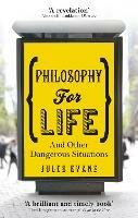 Philosophy for Life: And other dangerous situations - Jules Evans - cover