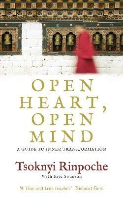 Open Heart, Open Mind: A Guide to Inner Transformation - Tsoknyi Rinpoche - cover