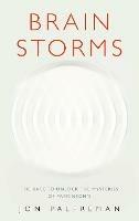 Brain Storms: The race to unlock the mysteries of Parkinson’s - Jon Palfreman - cover