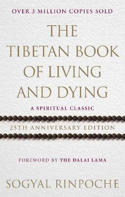 The Tibetan Book Of Living And Dying: 25th Anniversary Edition - RIGPA Fellowship - cover