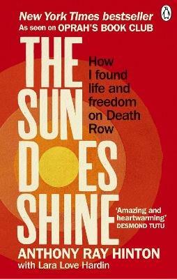 The Sun Does Shine: How I Found Life and Freedom on Death Row (Oprah's Book Club Summer 2018 Selection) - Anthony Ray Hinton - cover
