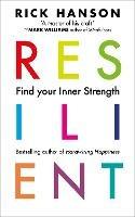 Resilient: 12 Tools for transforming everyday experiences into lasting happiness - Rick Hanson - cover
