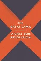 A Call for Revolution - The Dalai Lama,Sofia Stril-Rever - cover