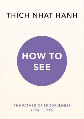 How to See - Thich Nhat Hanh - cover