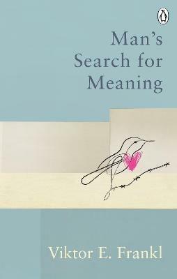 Man's Search For Meaning: Classic Editions - Viktor E Frankl - cover