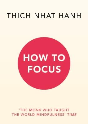 How to Focus - Thich Nhat Hanh - cover