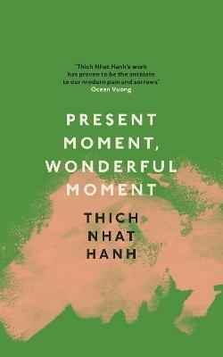 Present Moment, Wonderful Moment - Thich Nhat Hanh - cover