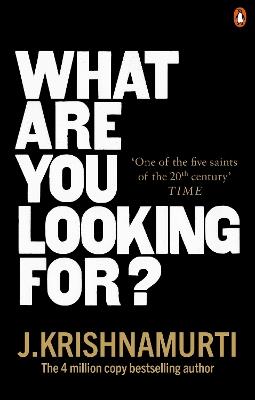 What Are You Looking For? - J. Krishnamurti - cover