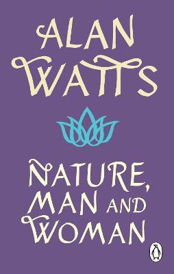 Nature, Man and Woman - Alan W Watts - cover