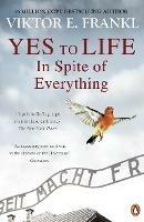 Yes To Life In Spite of Everything - Viktor E Frankl - cover