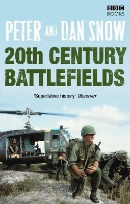 20th Century Battlefields - Dan Snow,Peter Snow - cover