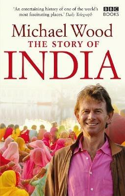 The Story of India - Michael Wood - cover