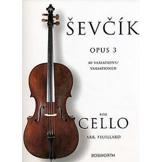  Cello Studies Op. 3 - 40 Variations - Otakar Sevcik - violoncello -  Otakar Sevcik - copertina