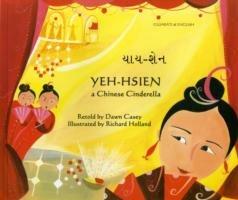Yeh-Hsien a Chinese Cinderella in Gujarati and English - Dawn Casey - cover