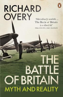 The Battle of Britain: Myth and Reality - Richard Overy - cover