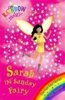 Rainbow Magic: Sarah The Sunday Fairy: The Fun Day Fairies Book 7 - Daisy Meadows - cover