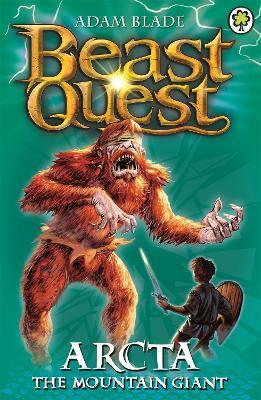 Beast Quest: Arcta the Mountain Giant: Series 1 Book 3 - Adam Blade - cover