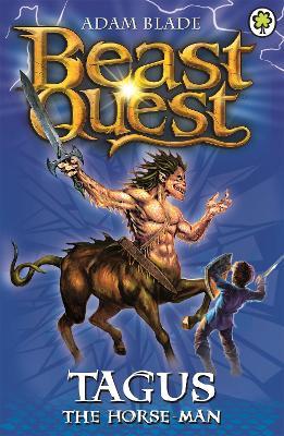 Beast Quest: Tagus the Horse-Man: Series 1 Book 4 - Adam Blade - cover