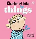 Charlie and Lola: Things: Board Book