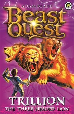 Beast Quest: Trillion the Three-Headed Lion: Series 2 Book 6 - Adam Blade - cover