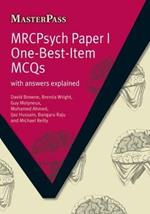 MRCPsych Paper I One-Best-Item MCQs: With Answers Explained