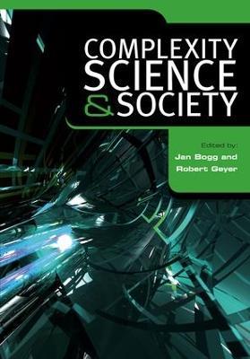 Complexity, Science and Society - Jan Bogg,Robert Geyer - cover