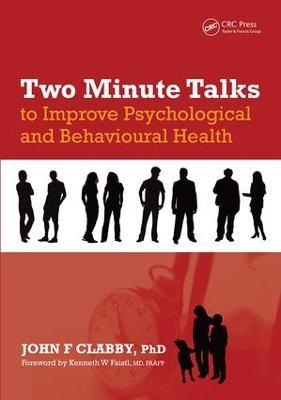 Two Minute Talks to Improve Psychological and Behavioral Health - John F. Clabby - cover