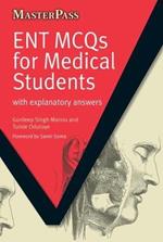 ENT MCQs for Medical Students: with Explanatory Answers