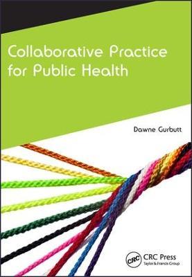 Collaborative Practice for Public Health - Dawne Gurbutt - cover