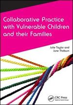 Collaborative Practice with Vulnerable Children and Their Families