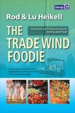 The Trade Wind Foodie: Good Food, Cooking and Sailing Around the World