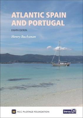 Atlantic Spain and Portugal: Cabo Ortegal (Galicia) to Gibraltar - Royal Cruising Club Pilotage Foundation - cover