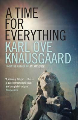 A Time for Everything - Karl Ove Knausgaard - cover