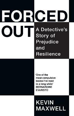 Forced Out: A Detective's Story of Prejudice and Resilience - Kevin Maxwell - cover