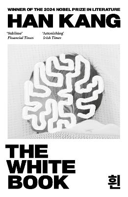 The White Book: Winner of the 2024 Nobel Prize in Literature - Han Kang - cover